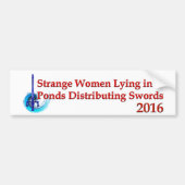 Vreemde vrouwen in vijvers 2016 bumpersticker (Voorkant)