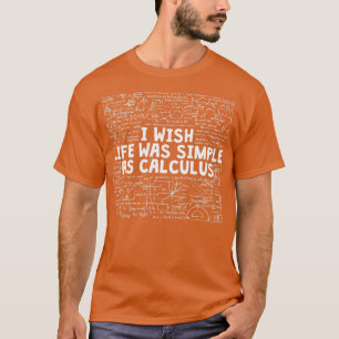Vreemde Wiskunde vergelijking die ik het leven zo  T-shirt
