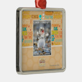 Vrees de Fuzzy! Metalen Ornament (Rechts)