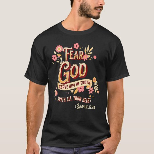Vrees God dienen hem in waarheid met heel uw hart T-shirt (Voorkant)