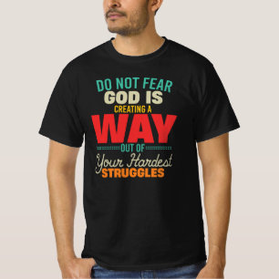Vrees God Niet, Hij Maakt Een Weg T-shirt