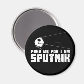 Vrees me voor ik ben Sputnik magneet (Voorkant / Achterkant)