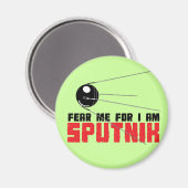 Vrees me voor ik ben Sputnik magneet (Voorkant / Achterkant)