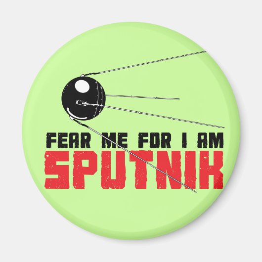 Vrees me voor ik ben Sputnik magneet (Voorkant)