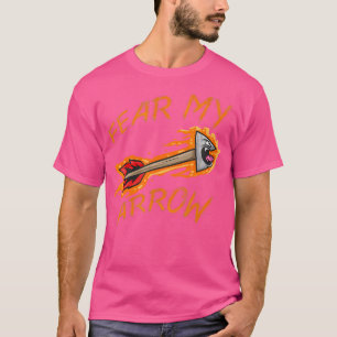 Vrees mijn pijl Grappige boogschieten T-shirt