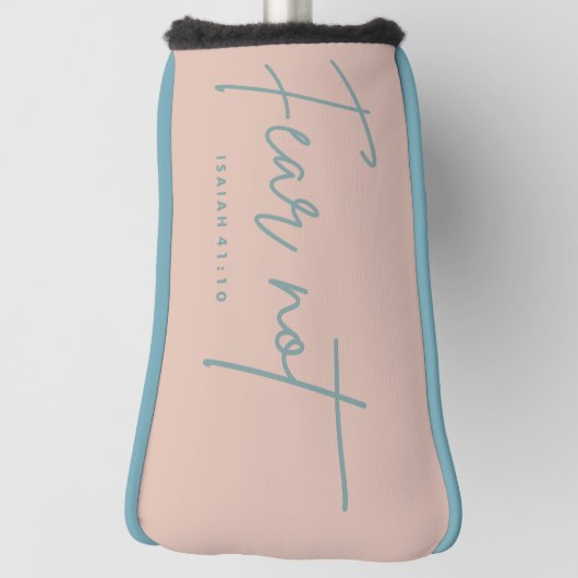 "Vrees niet." Jesaja 41:10 Golfheadcover (Draai 90)