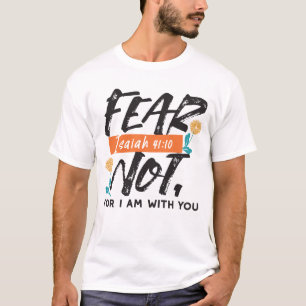 Vrees niet Jesaja Bijbelvers Inspirerend ontwerp T-shirt