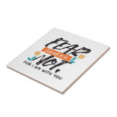 Vrees niet Jesaja Bijbelvers Inspirerend ontwerp Tegeltje (Zijkant)