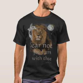 Vrees Niet, want Ik ben met U T-shirt