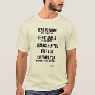 Vrees niets Jesaja 41:10 T-shirt