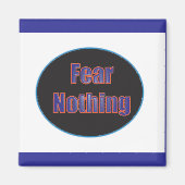 Vrees niets Magneet (Voorkant)