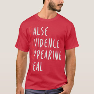 Vrees vals bewijs lijkt echt t-shirt