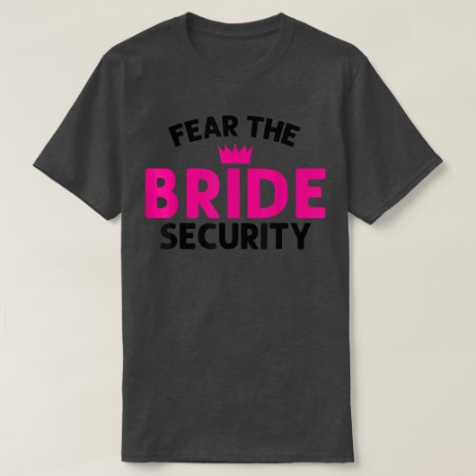 Vrees voor de bride Security Wedding516 T-shirt (Design voorkant)