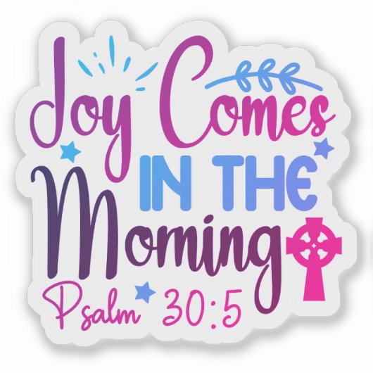 Vreugde komt in de ochtend sticker (Voorkant)