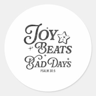 Vreugde overwint slechte dagen Psalm 30_5 Opbeuren Ronde Sticker