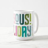 vreugdevolle vakantie | Kleurrijke Bold Trendy Typ Koffiemok (Voorkant rechts)