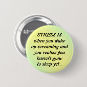 vriend1, STRESS ISals je wakker wordt... - Geperso Ronde Button 5,7 Cm (Voorkant /achterkant)
