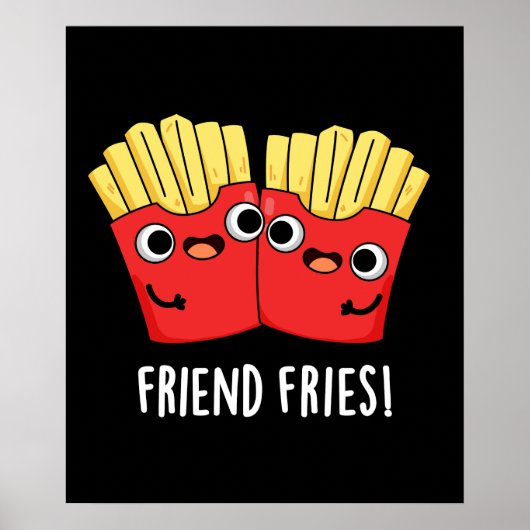 Vriend Fries Grappig BFF Pun Donker BG Poster (Voorkant)