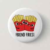 Vriend Fries Grappig BFF Pun Ronde Button 5,7 Cm (Voorkant)