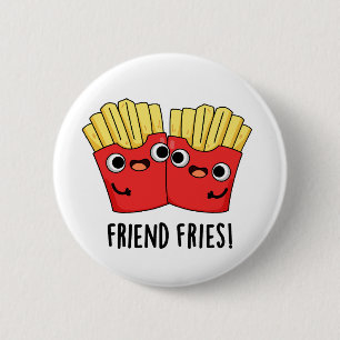 Vriend Fries Grappig BFF Pun Ronde Button 5,7 Cm
