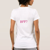 Vriend - Heb je mijn beste vriend van BFF gezien? T-shirt (Achterkant)