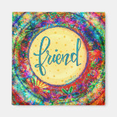 Vriend  Kleurrijk Inspirerend Trendy Plezier Magneet (Voorkant)