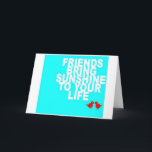 "VRIEND TOT VRIEND" IK MAAK DAGEN ZONNIGE VERJAARD KAART<br><div class="desc">VERTEL "JE VRIEND" DAT HIJ OF ZIJ ELKE DAG "ZONNESCHIJN EN PLEZIER" TOEVOEGT EN DAT ZIJN OF HAAR VERJAARDAG MOET WORDEN "GENOTEN"</div>