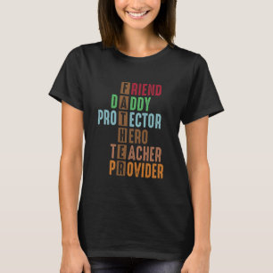 Vriend Vader Beschermer Held Leraar Verstrekker T-shirt