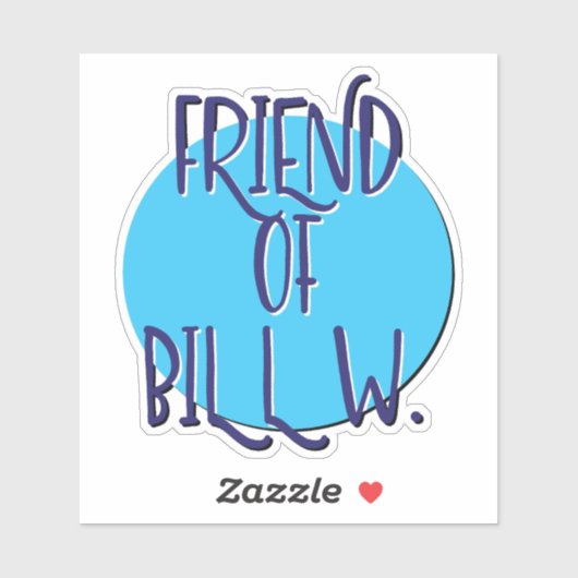Vriend van Bill W. 12 Stappen Spreuk Sticker (Vel)