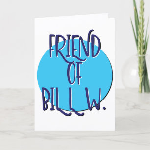 Vriend van Bill W. Herstel Slogan Jubileum Kaart