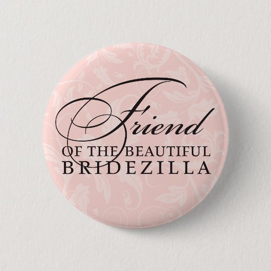 Vriend van de bruid / Bridezilla Ronde Button 5,7 Cm (Voorkant)