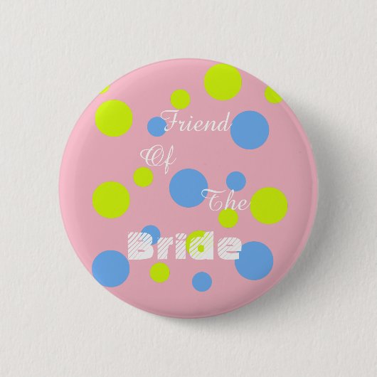 Vriend van de Bruid Knop Ronde Button 5,7 Cm (Voorkant)