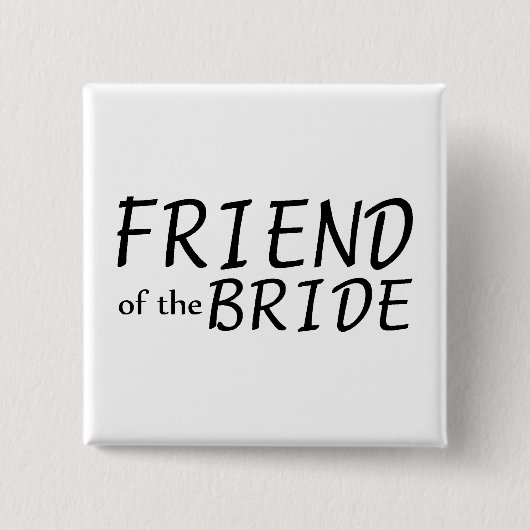 vriend van de bruid vierkante button 5,1 cm (Voorkant)