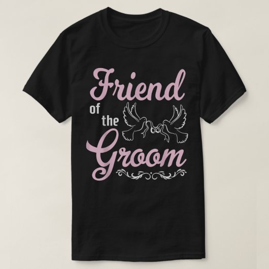 Vriend van de groom Happy Wedding Marry Dag voor h T-shirt (Design voorkant)