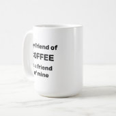 Vriend van de Mok van de Koffie (Voorkant links)