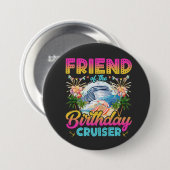 Vriend van de Verjaardag Cruiser Vakantie Ronde Ronde Button 7,6 Cm (Voorkant /achterkant)