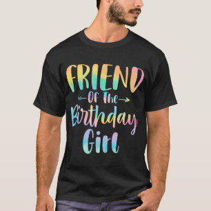 Vriend van de verjaardag meisje das dye dochter ge t-shirt