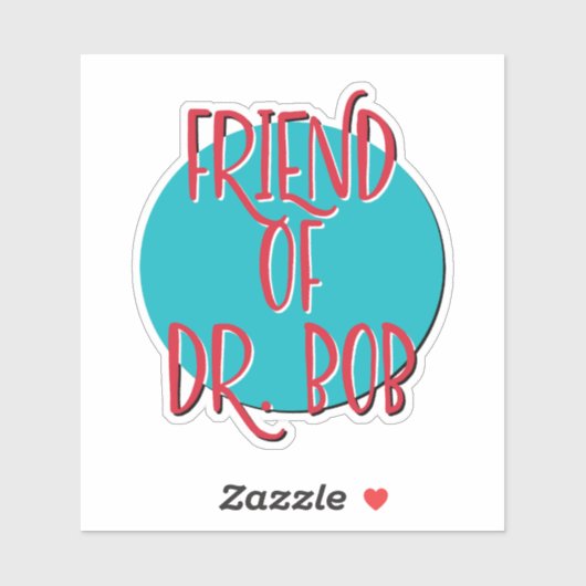 Vriend van Dr. Bob | 12 Stappen Herstel Slogan Sticker (Vel)