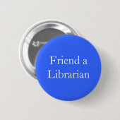 Vriend van een Librarian Ronde Button 5,7 Cm (Voorkant /achterkant)