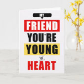 Vriend voor Funny Young at Heart Humorous Birthday Kaart (Gele Bloem)