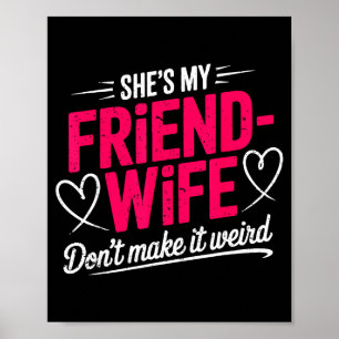 Vriend-vrouw maak geen rare grappige vrouw humor poster