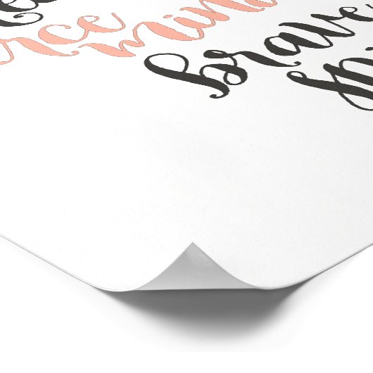 Vriendelijk Hart, Fel Denken, Moedige Geest Poster (Hoek)