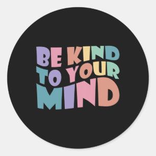 Vriendelijk om je geestelijke gezondheid vriendeli ronde sticker