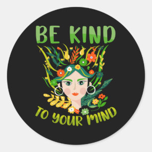 Vriendelijk voor je geest Geestelijke gezondheidsp Ronde Sticker