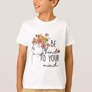 Vriendelijk voor je geest Kleurrijke Bloem Mental  T-shirt