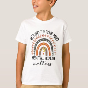Vriendelijk voor je geest Mentale gezondheidsprobl T-shirt