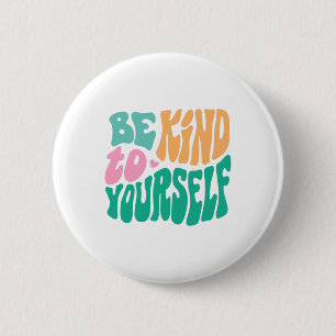 Vriendelijk Voor Jezelf Positief Bericht Zelfzorg Ronde Button 5,7 Cm