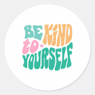 Vriendelijk voor jezelf positief bericht zelfzorg ronde sticker