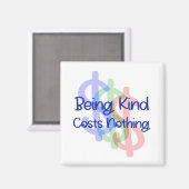 Vriendelijk zijn kost niets magneet (Voorkant / Achterkant)