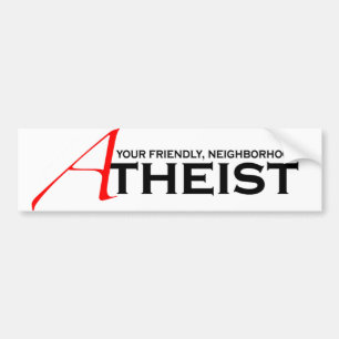 Vriendelijke Atheïst in de buurt Bumpersticker